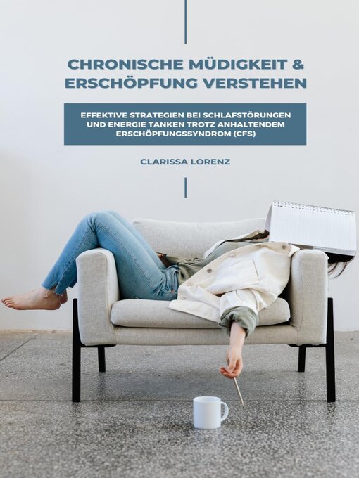 Title details for Chronische Müdigkeit und Erschöpfung verstehen by Clarissa Lorenz - Available